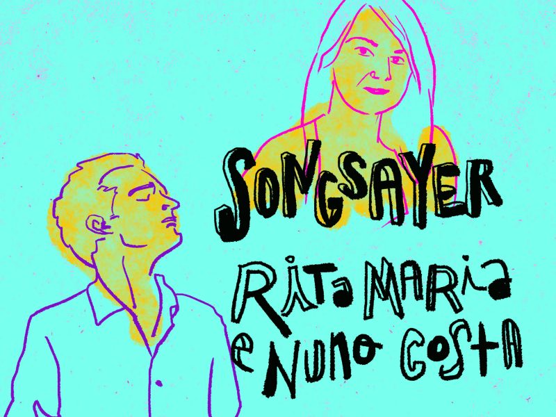 “Songsayer” — Rita Maria e Nuno Costa